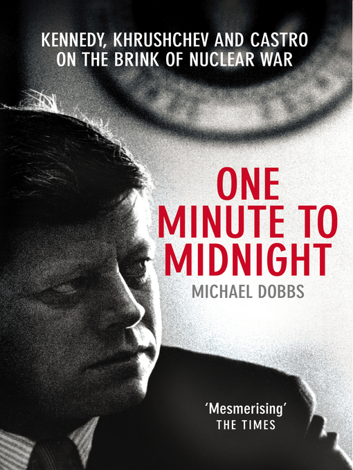 Title details for One Minute to Midnight by Michael Dobbs - Available